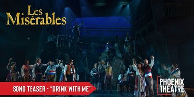 Video: LES MISÉRABLES at Phoenix Theatre Company Teases 'Drink With Me'