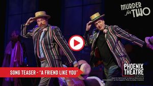 MURDER FOR TWO Cast Sings 'A Friend Like You' at Phoenix Theatre Company