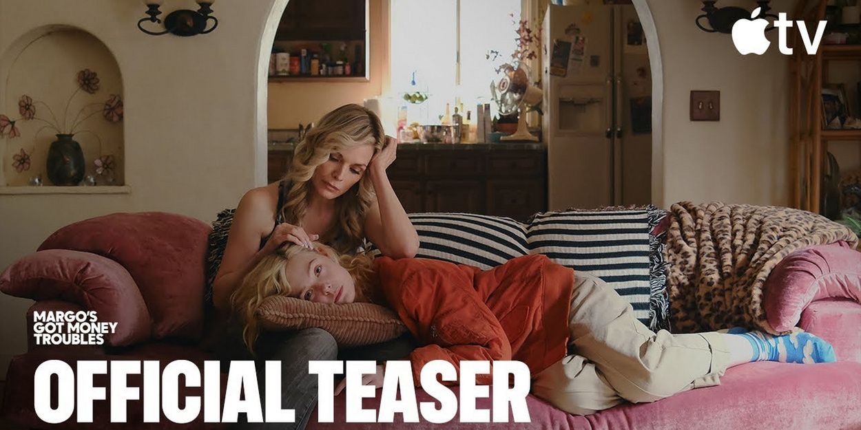 Video: Elle Fanning and Michelle Pfeiffer Star in Teaser for MARGO'S GOT MONEY… Video