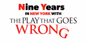 Exclusive: Watch Sneak Peek of NINE YEARS IN NEW YORK WITH THE PLAY THAT GOES WRONG Podcast Video