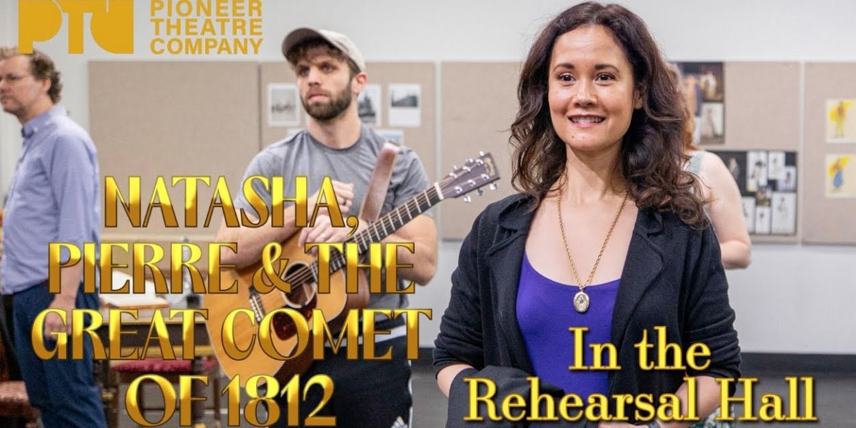 Video: Go Inside Rehearsals For NATASHA, PIERRE & THE GREAT COMET OF 1812 at Pioneer… Video