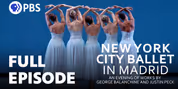 NEW YORK CITY BALLET IN MADRID Program Available for Free Video