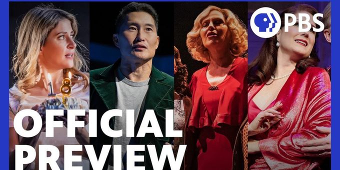 Video: PBS Previews 'Broadway's Best' 2025 GREAT PERFORMANCES Lineup