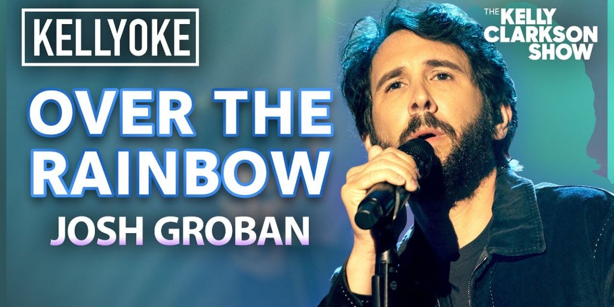 Video: Josh Groban Performs 'Over the Rainbow' on KELLY CLARKSON Video