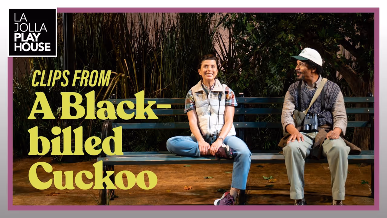 Video: Peek Inside A BLACK-BILLED CUCKOO at La Jolla Playhouse Video
