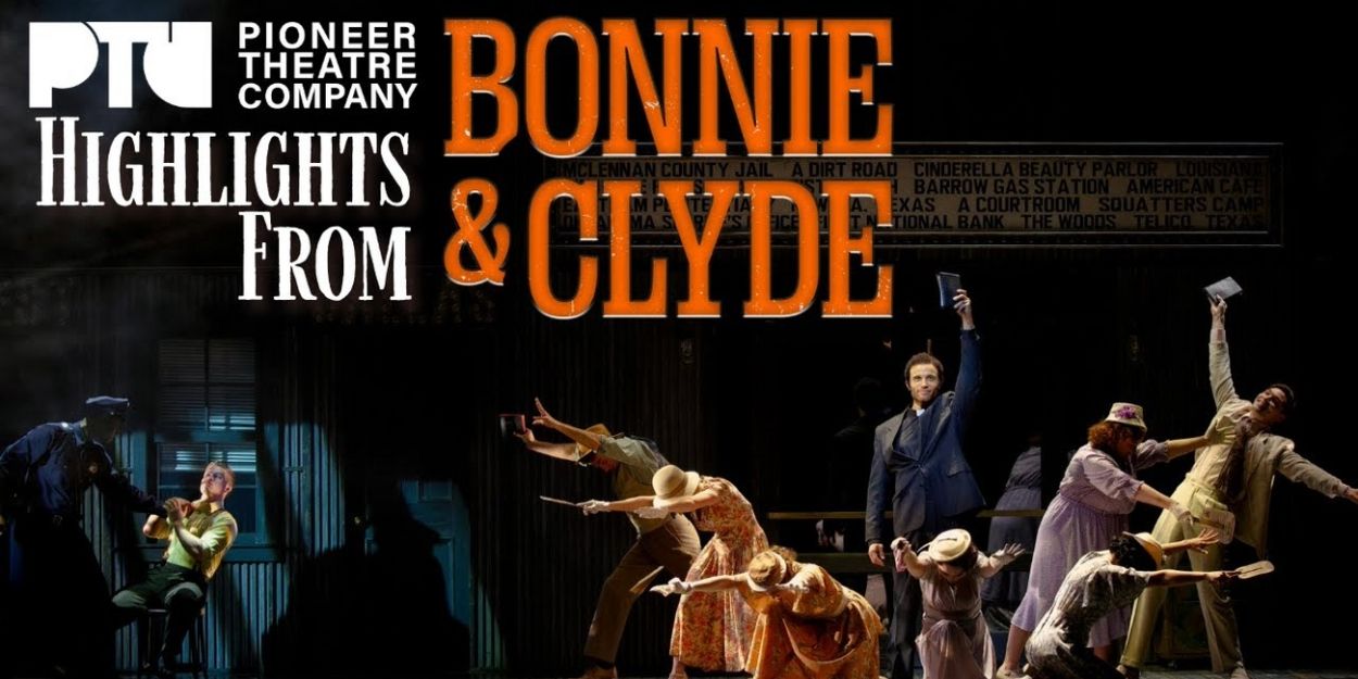 Video: Production Highlights: BONNIE & CLYDE at Pioneer Theatre Company Video