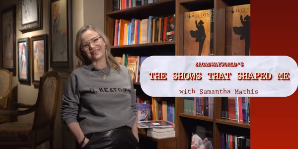 Video: Samatha Mathis Picks the Shows That Shaped Her