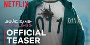 Netflix Releases Teaser for SQUID GAME: THE CHALLENGE Season 2 Video