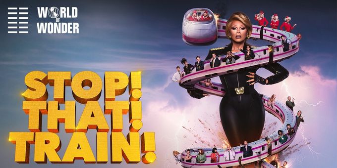 Video: STOP! THAT! TRAIN! Debuts Official Trailer for Madcap RuPaul Comedy