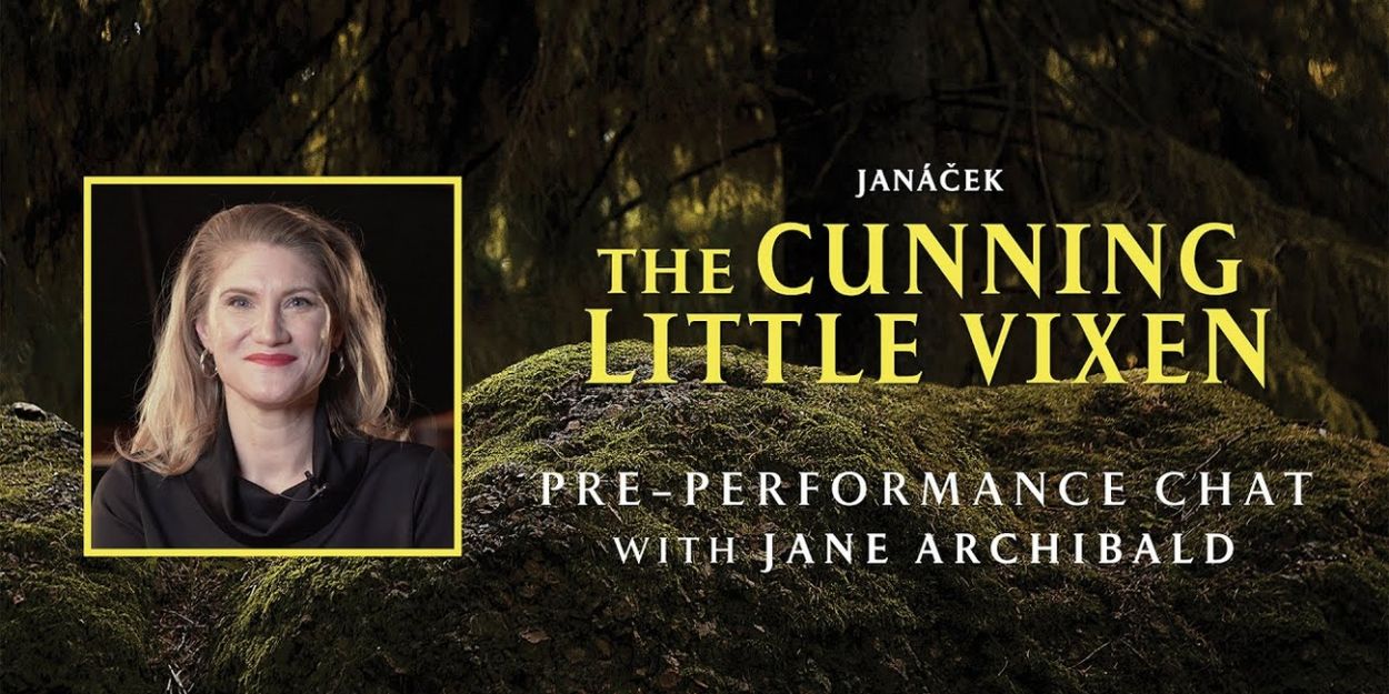 Video: Watch a Pre-Performance Chat with THE CUNNING LITTLE VIXEN's Jane Archibald Video
