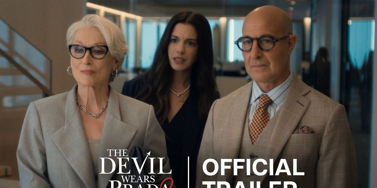Video: Meryl Streep, Anne Hathaway, & More in New Trailer for THE DEVIL WEARS PRADA 2 Video