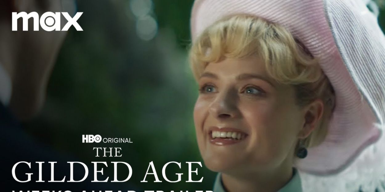Video: THE GILDED AGE Season 3 Trailer Teases Upcoming Twists Video