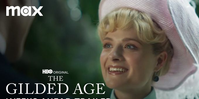 Video: THE GILDED AGE Season 3 Trailer Teases Upcoming Twists