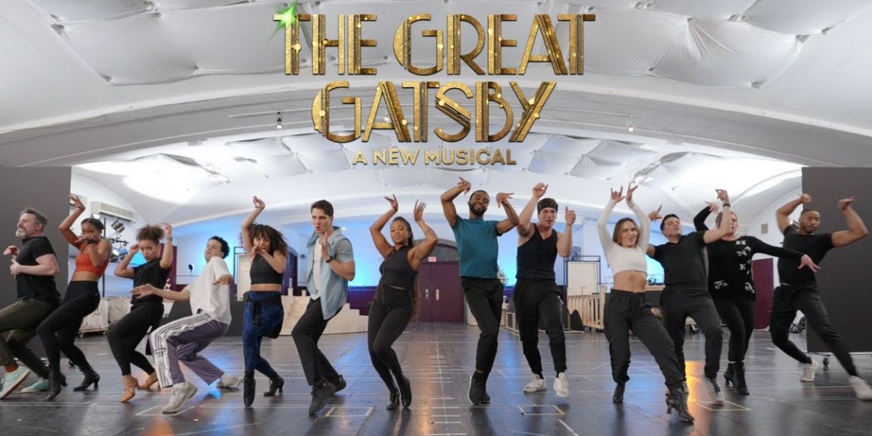 Video: THE GREAT GATSBY Ensemble Is 'Roaring On' in Rehearsals Video