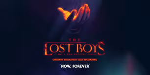 Video: THE LOST BOYS Cast Recording Drops New Single 'Now, Forever'