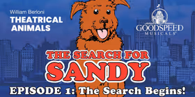 Goodspeed Musicals Launches Search for Sandy Ahead of ANNIE's 50th Anniversary Production