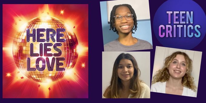 Video: The Teen Critcs Fall In Love with HERE LIES LOVE