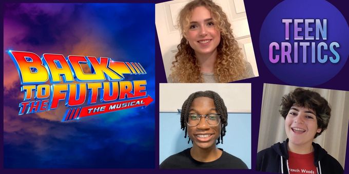 Video: The Teen Critics Have the Time of Their Lives at BACK TO THE FUTURE