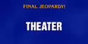 Can You Solve This Theater-Themed Final JEOPARDY! Question?