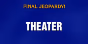 Can You Solve This Theater-Themed Final JEOPARDY! Question? Video