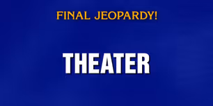 Video: Can You Solve This Theater-Themed Final JEOPARDY! Question?