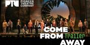 Watch the Trailer For COME FROM AWAY at PTC Video