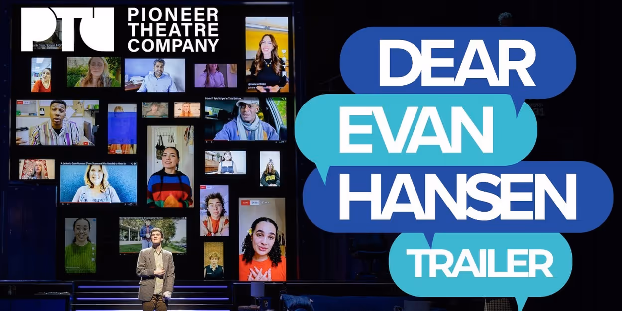 Video: DEAR EVAN HANSEN at Pioneer Theatre Company Video