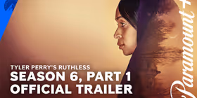 TYLER PERRY'S RUTHLESS Debuts Season 6 Trailer