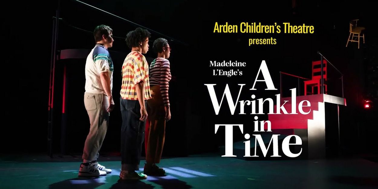 Video: A WRINKLE IN TIME At Arden Children's Theatre Video