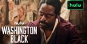 Sterling K. Brown Stars in Hulu's WASHINGTON BLACK Trailer