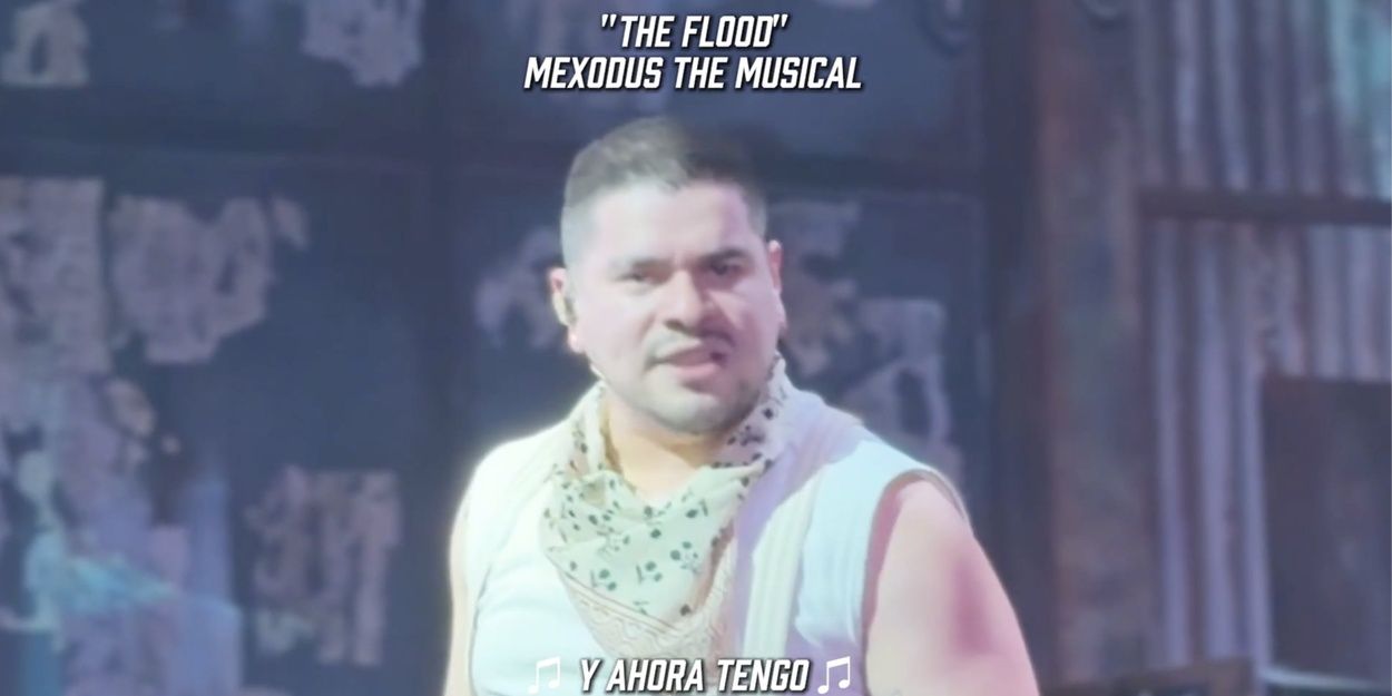 Video: Watch 'The Flood' from MEXODUS THE MUSICAL Off-Broadway Video