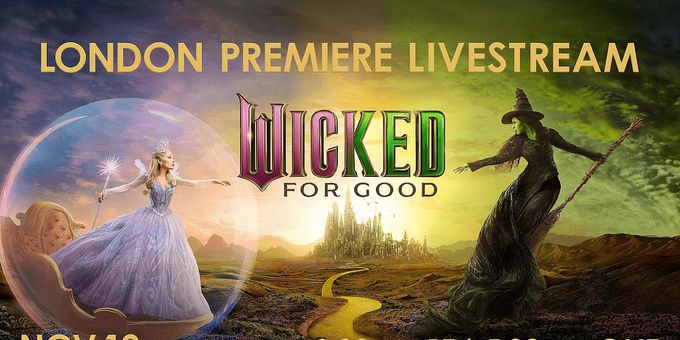 Video: Watch the 2025 London Premiere for WICKED: FOR GOOD with Ariana Grande, Cynthia Erivo & More
