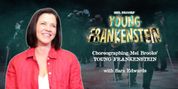 YOUNG FRANKENSTEIN Choreographer Sara Edwards on Bringing Transylvania to Life at Sacramen Video