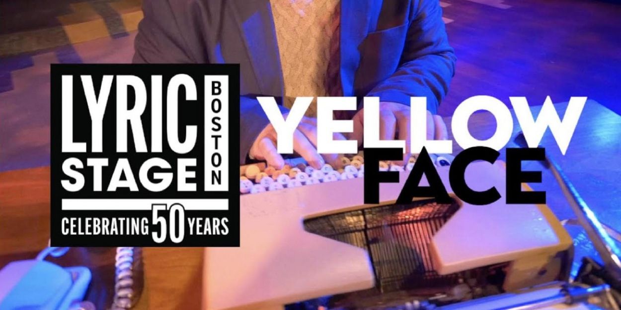 Video: Get A First Look at Lyric Stage Boston's YELLOW FACE Video