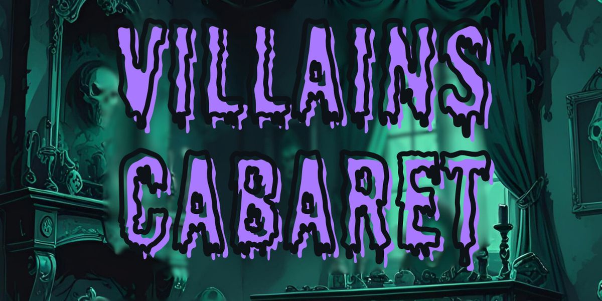 Musical Theatre Of Anthem To Present VILLAINS CABARET