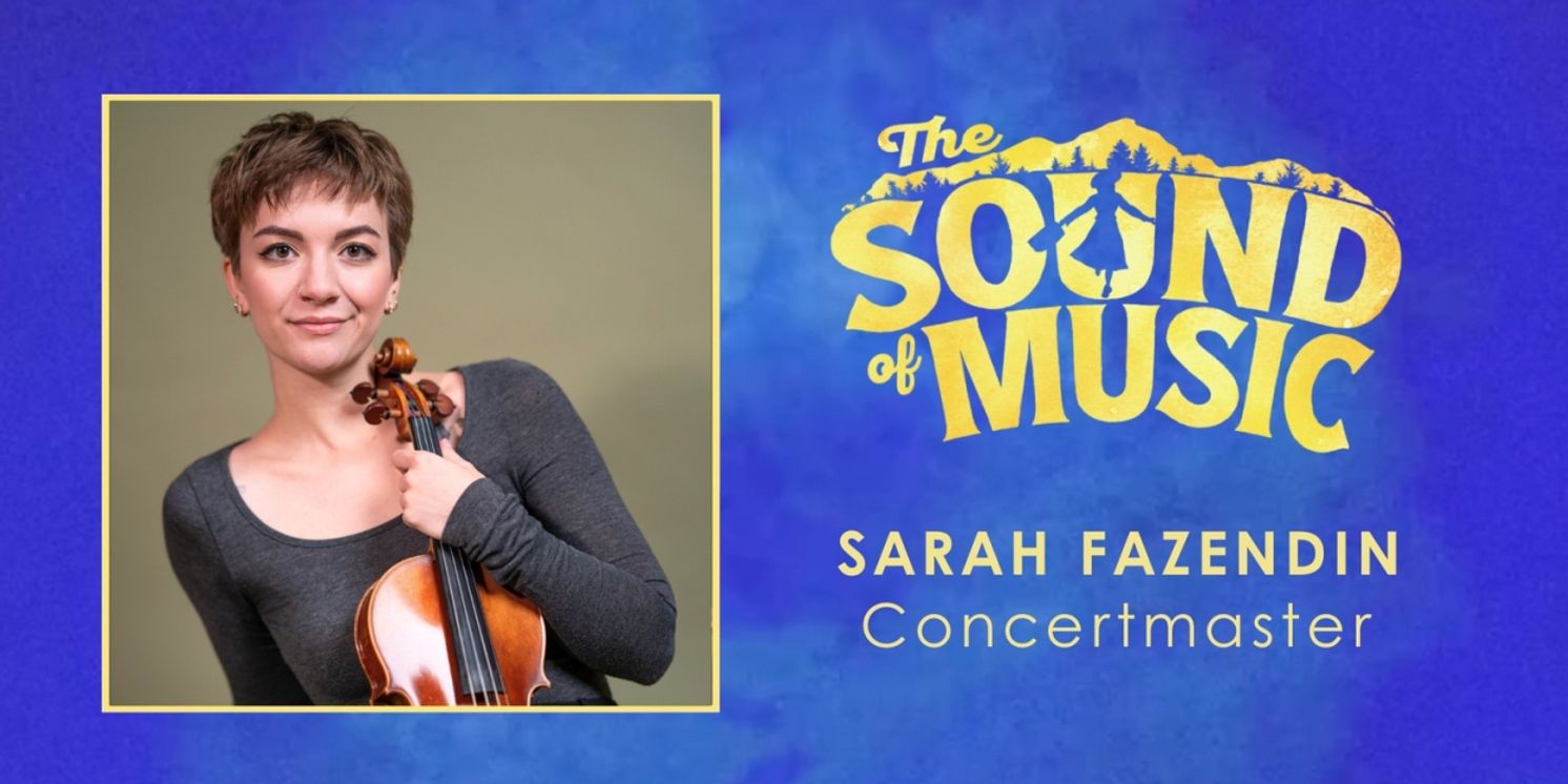 Violinist Sarah Fazendin Joins THE SOUND OF MUSIC Tour as Concertmaster  Image