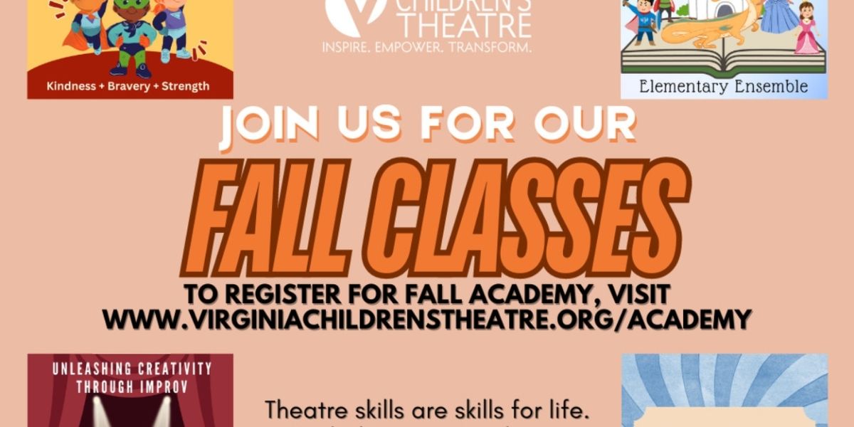 Virginia Children's Theatre Announces Fall Academy Classes With New Offerings