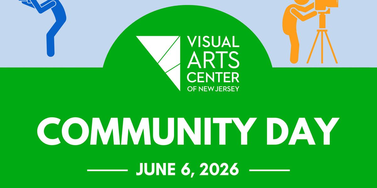 VISUAL ARTS CENTER OF NEW JERSEY to Host Community Day Celebrating Spring Exhibitions
