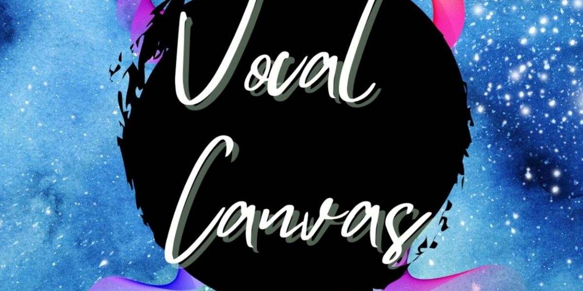 Listen: Get a Sneak Peek of Vocal Canvas Podcast Series and Mark Your Calendars for the Debut Episode
