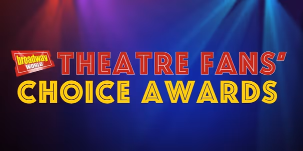 Voting Now Open for the 2026 Theater Fans' Choice Awards