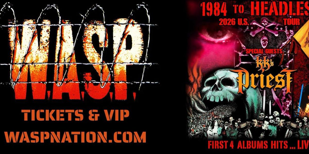 W.A.S.P. to Launch 1984 TO HEADLESS Tour with KK'S PRIEST Sept. 10