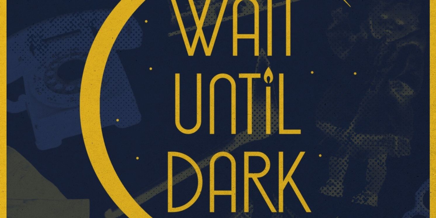 WAIT UNTIL DARK Comes to Greater Boston Stage Company  Image