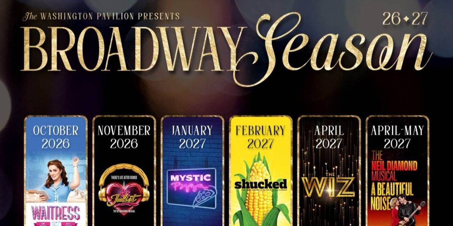 WAITRESS, & JULIET and More Included in Washington Pavilion 2026/27 Season  Image