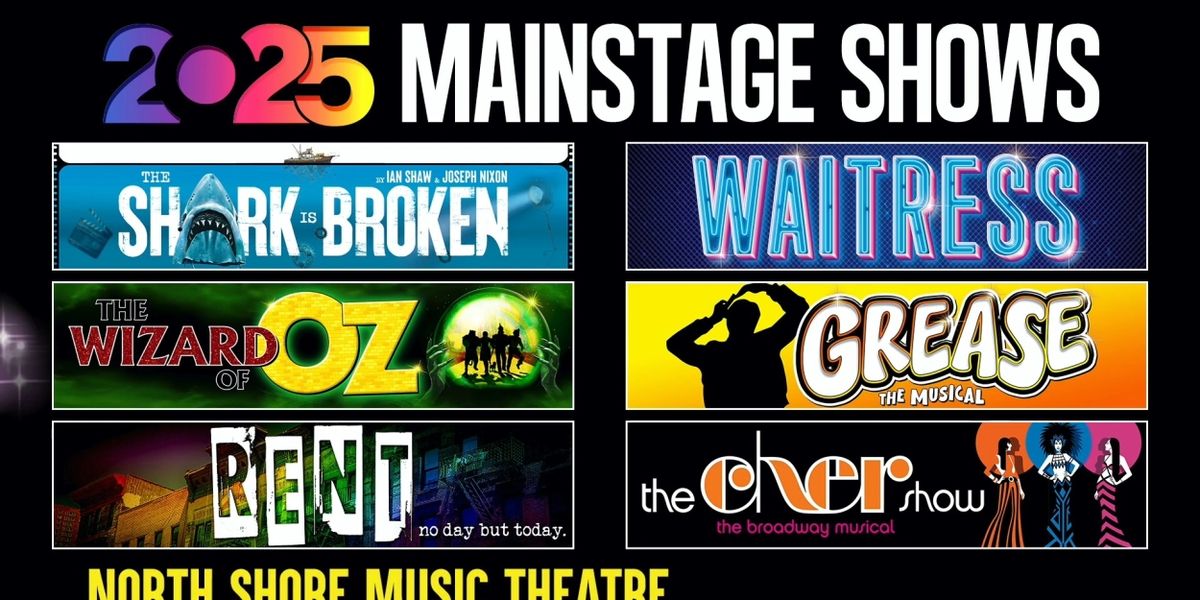 WAITRESS, RENT, and More Set For North Shore Music Theatre's 2025 Season