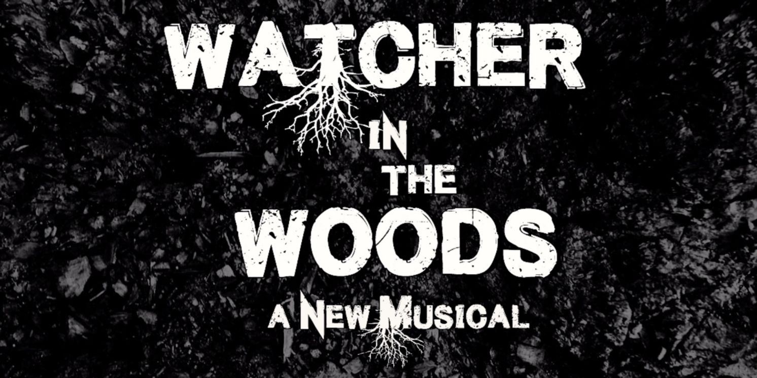WATCHER IN THE WOODS Musical Will Get Workshop in 2024  Image