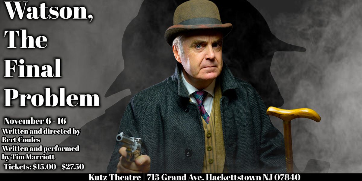WATSON: THE FINAL PROBLEM to Kick Off Centenary Stage Company Fringe Festival