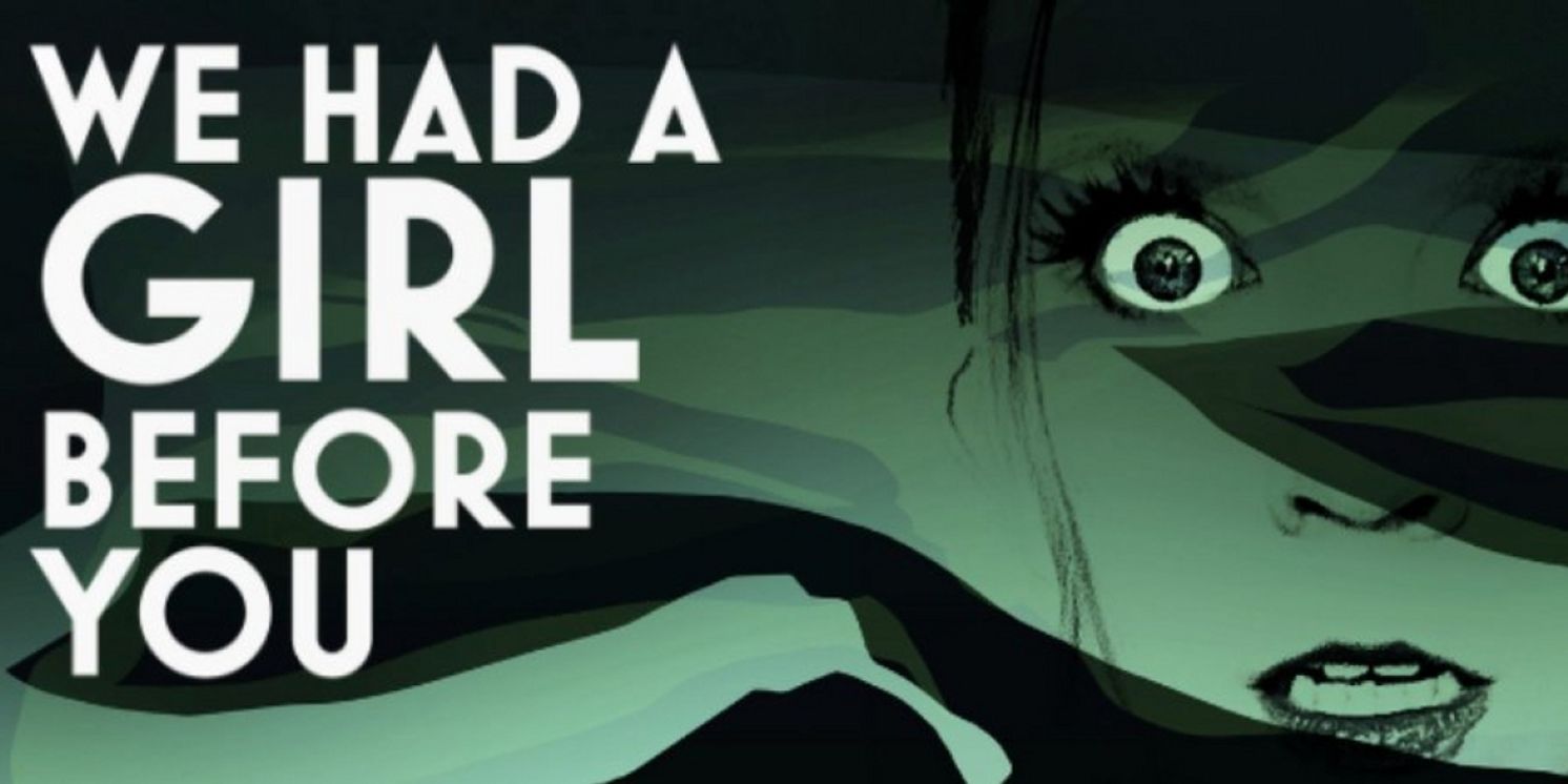 WE HAD A GIRL BEFORE YOU Comes to Greater Boston Stage Company  in October  Image