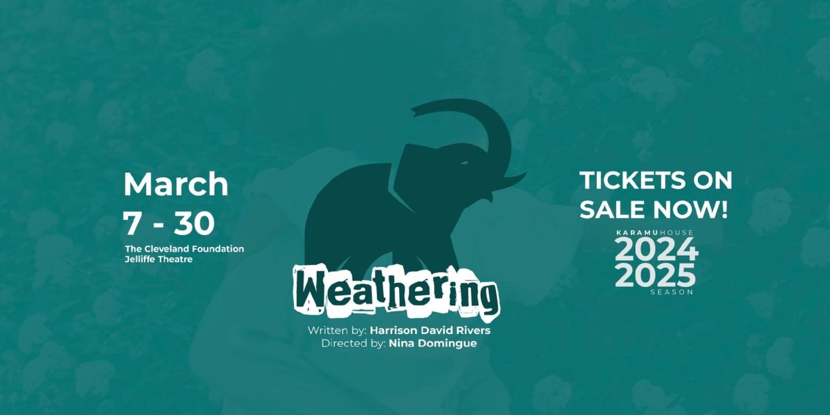 WEATHERING Comes to Karamu House