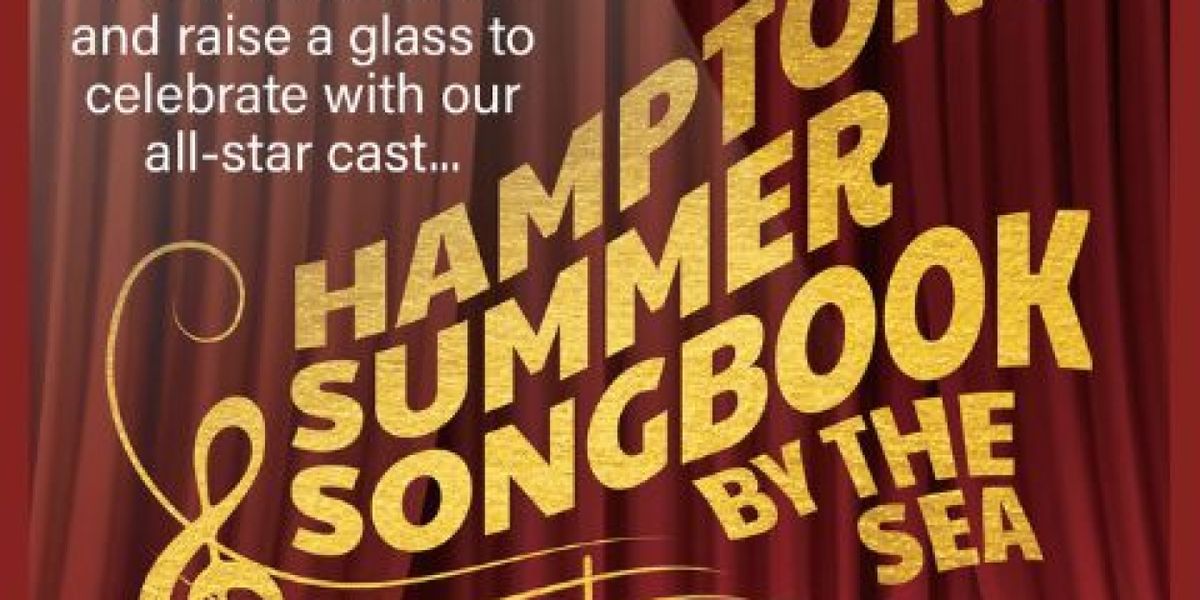 2nd Annual Friendraiser For HAMPTONS SUMMER SONGBOOK BY THE SEAL Returns In May