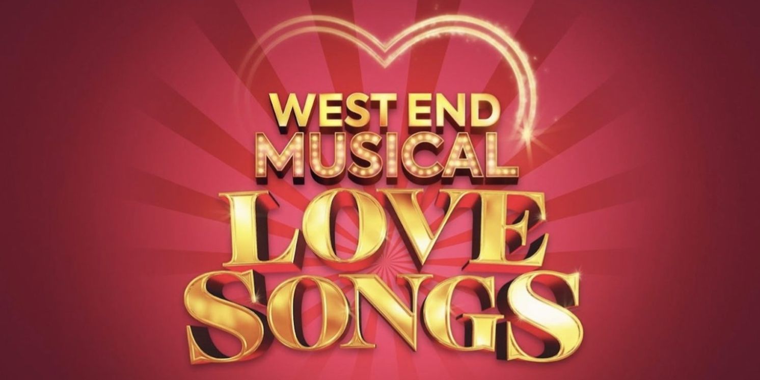 WEST END MUSICAL LOVE SONGS Returns at the Apollo Theatre in March  Image
